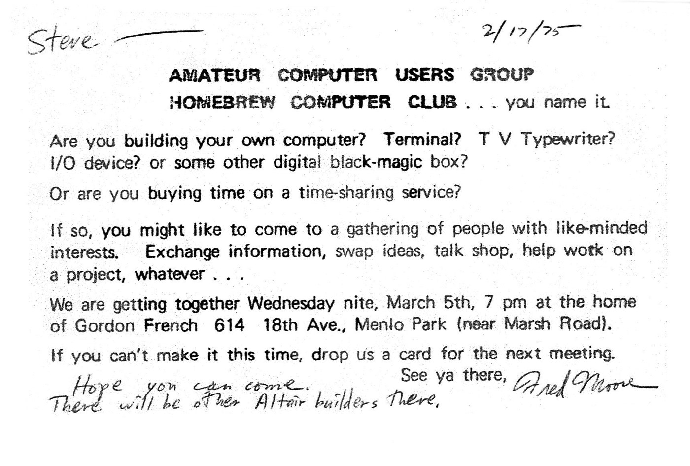 Figure 4 — The flyer that called the first meeting of the Homebrew Computer Club, dated 17 February 1975 and signed by Fred Moore. "Are you building your own computer? Terminal? T V Typewriter? I/O device? or…