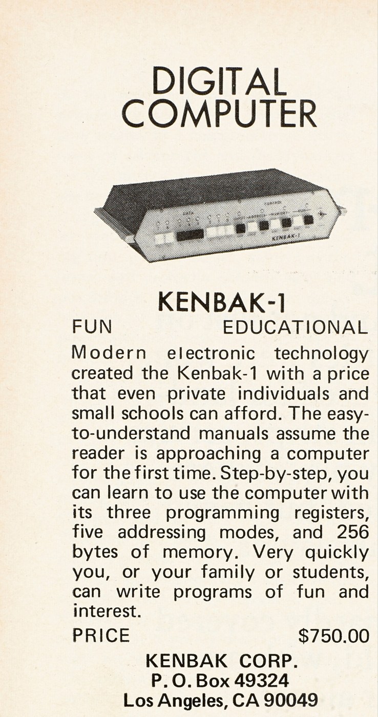 Figure 1 — Kenbak Corporation's 1971 advertisement: "DIGITAL COMPUTER, KENBAK-1, FUN, EDUCATIONAL ... PRICE $750.00". The illustration is the prototype, photographed before production machines moved the label…